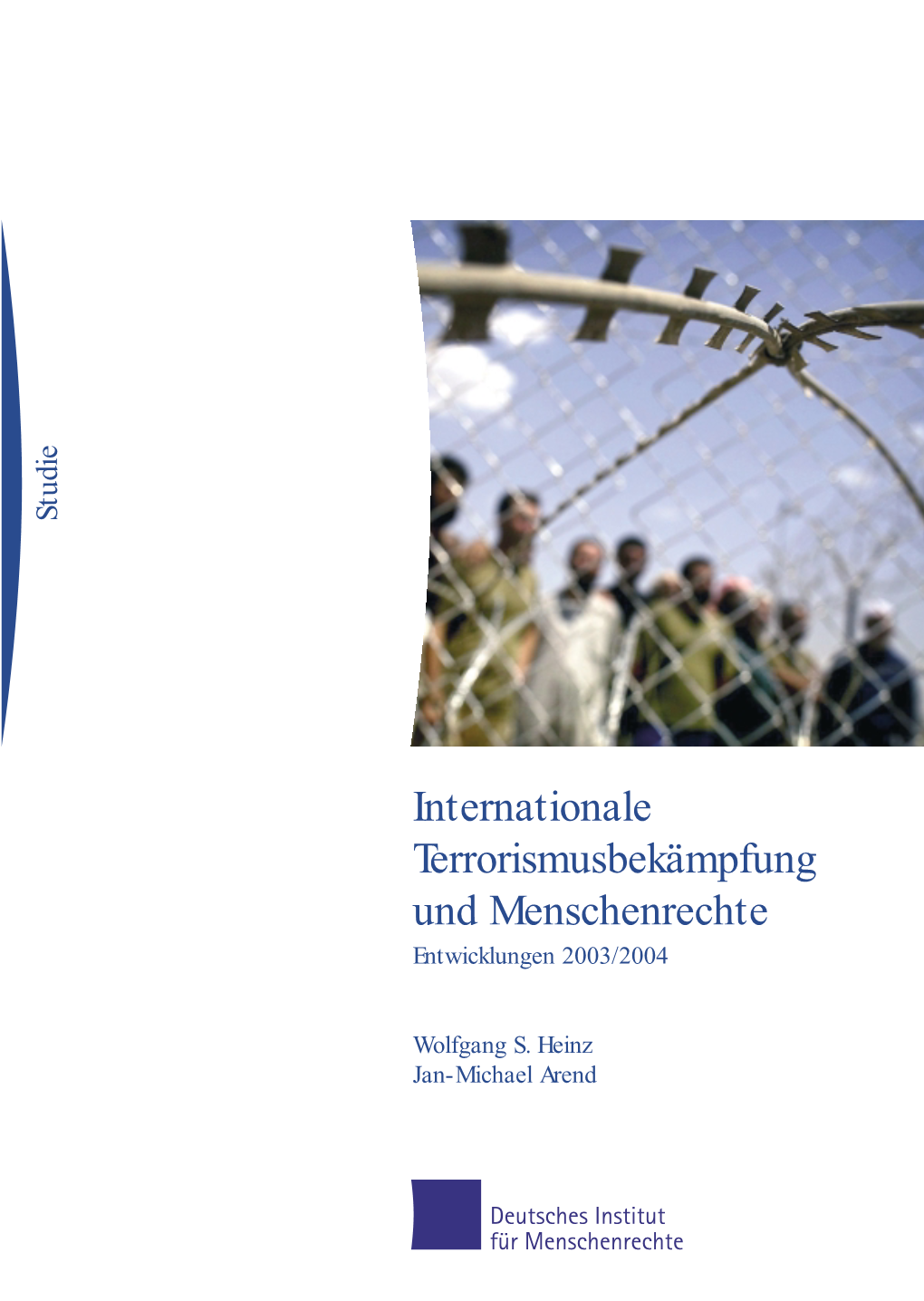 Internationale Terrorismusbekämpfung Und Menschenrechte Entwicklungen 2003/2004 Wolfgang S