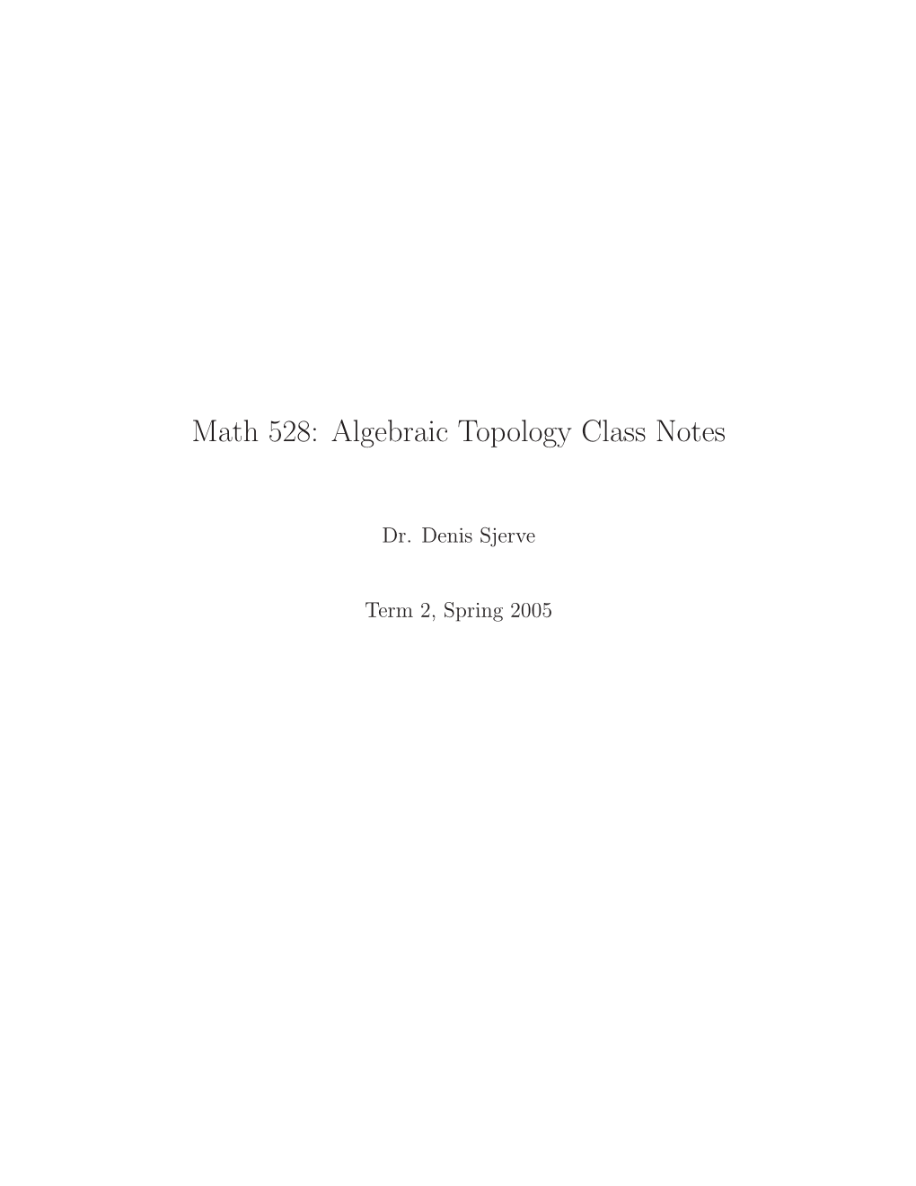Math 528: Algebraic Topology Class Notes