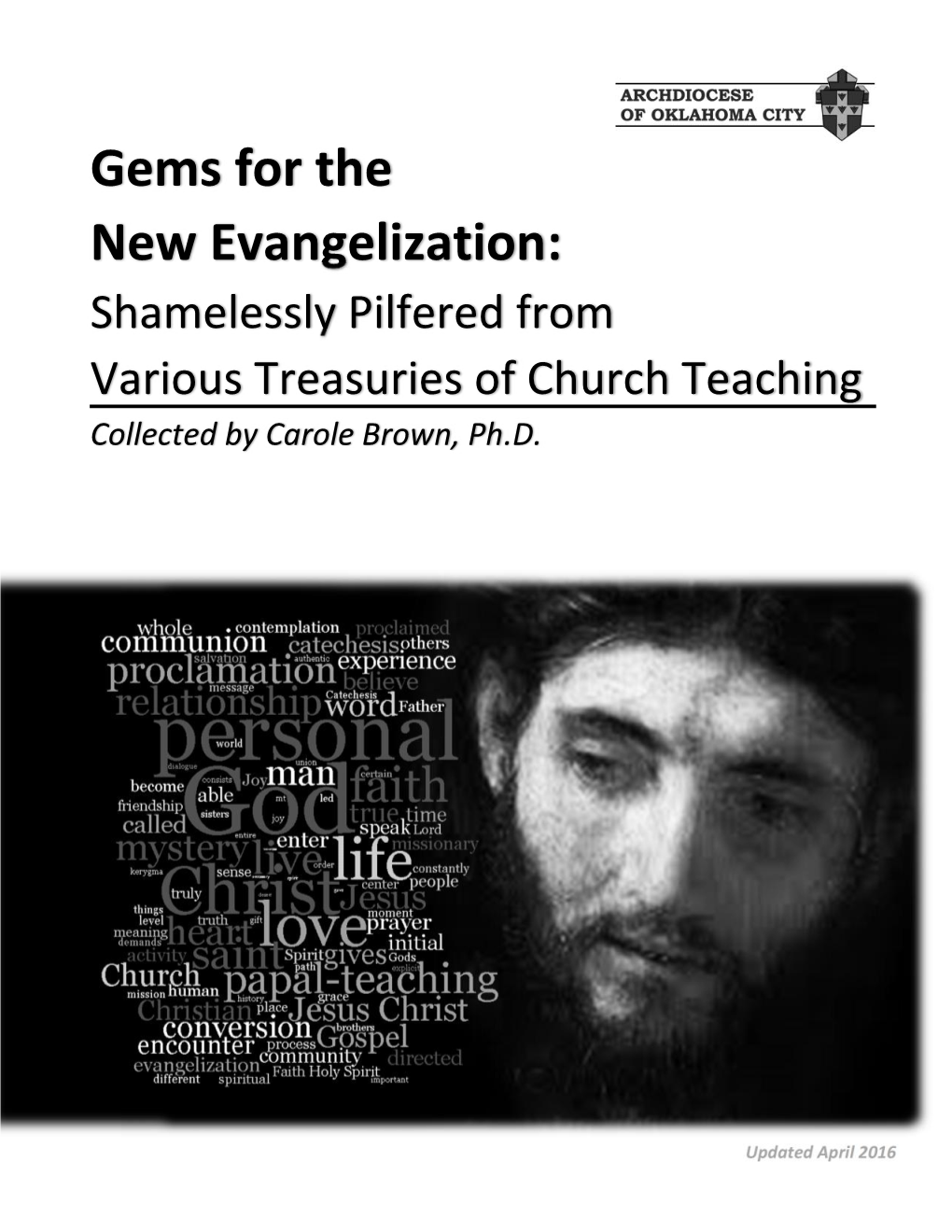 Gems for the New Evangelization: Shamelessly Pilfered from Various Treasuries of Church Teaching Collected by Carole Brown, Ph.D