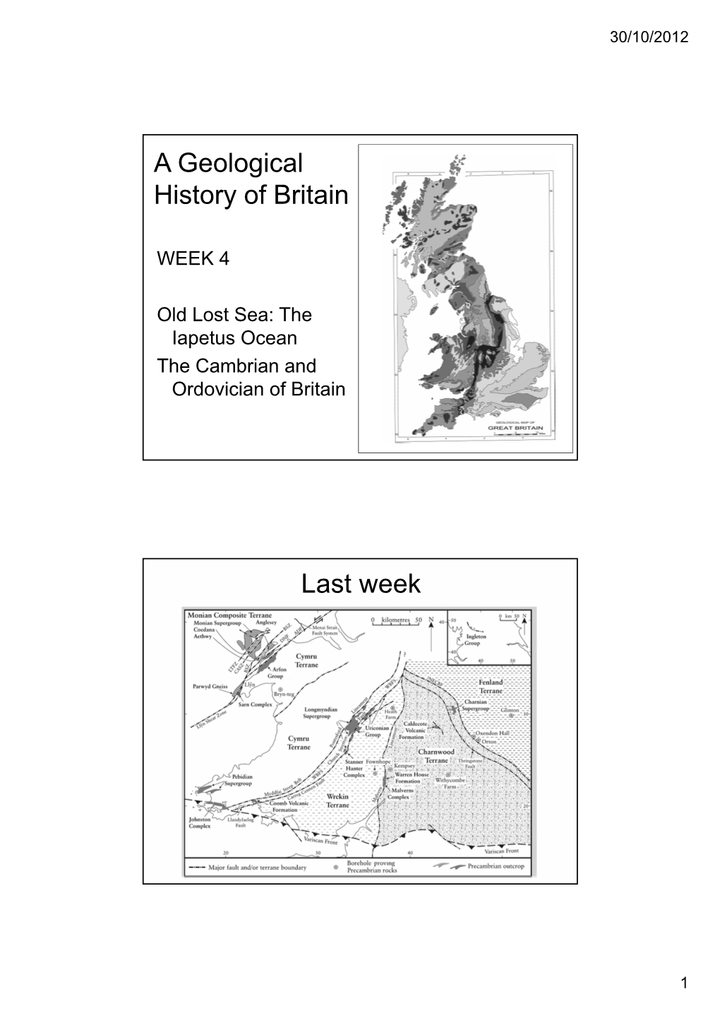 WEEK 4 Old Lost Sea: the Iapetus Ocean the Cambrian and Ordovician of Britain