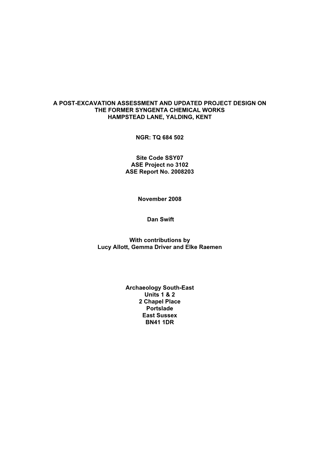 A Post-Excavation Assessment and Updated Project Design on the Former Syngenta Chemical Works Hampstead Lane, Yalding, Kent