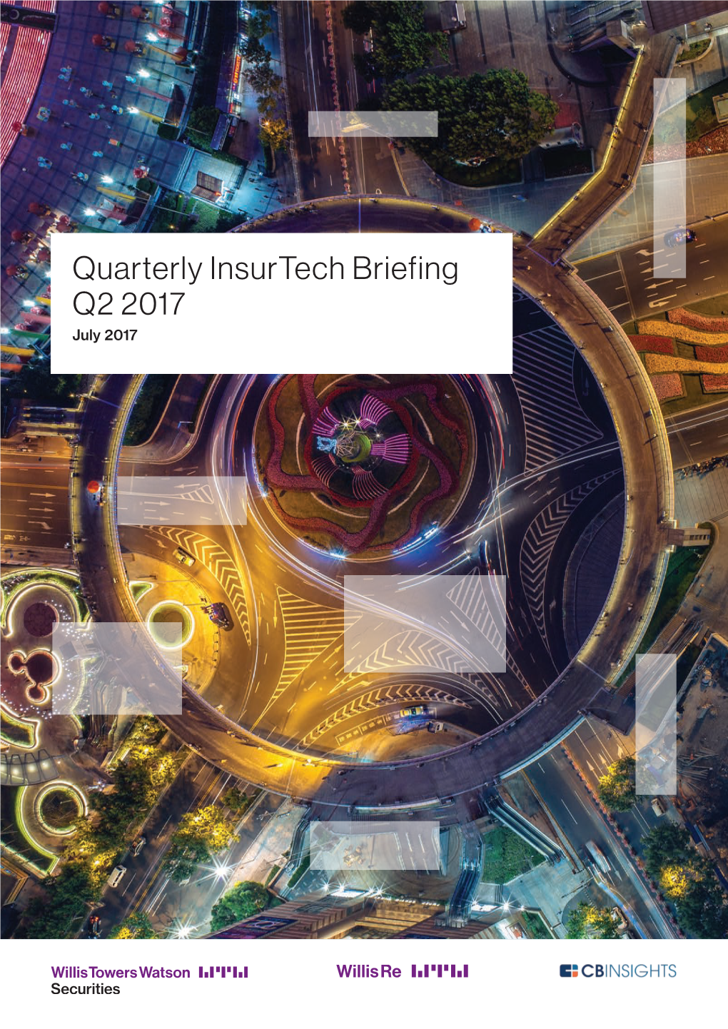 Quarterly Insurtech Briefing Q2 2017 July 2017