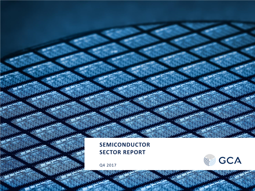 GCA Semiconductor Sector Report Q4 2017
