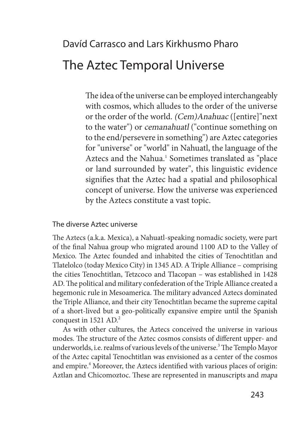 The Aztec Temporal Universe