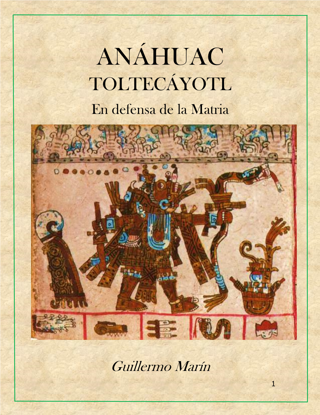 ANÁHUAC TOLTECÁYOTL En Defensa De La Matria