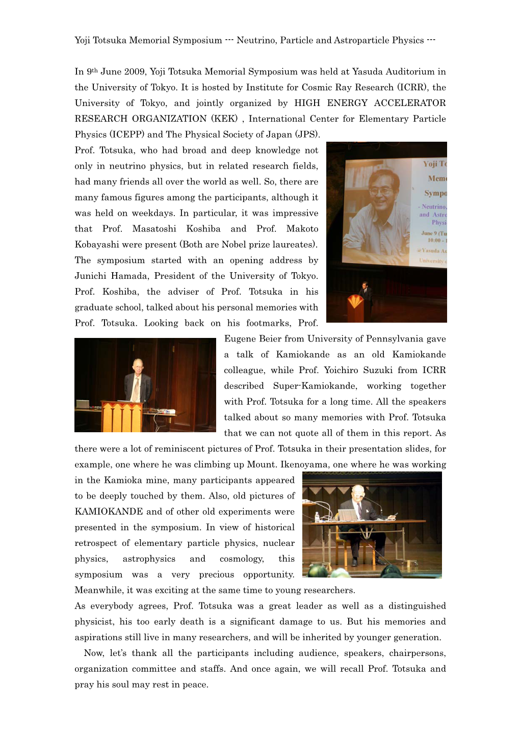 Yoji Totsuka Memorial Symposium --- Neutrino, Particle and Astroparticle Physics