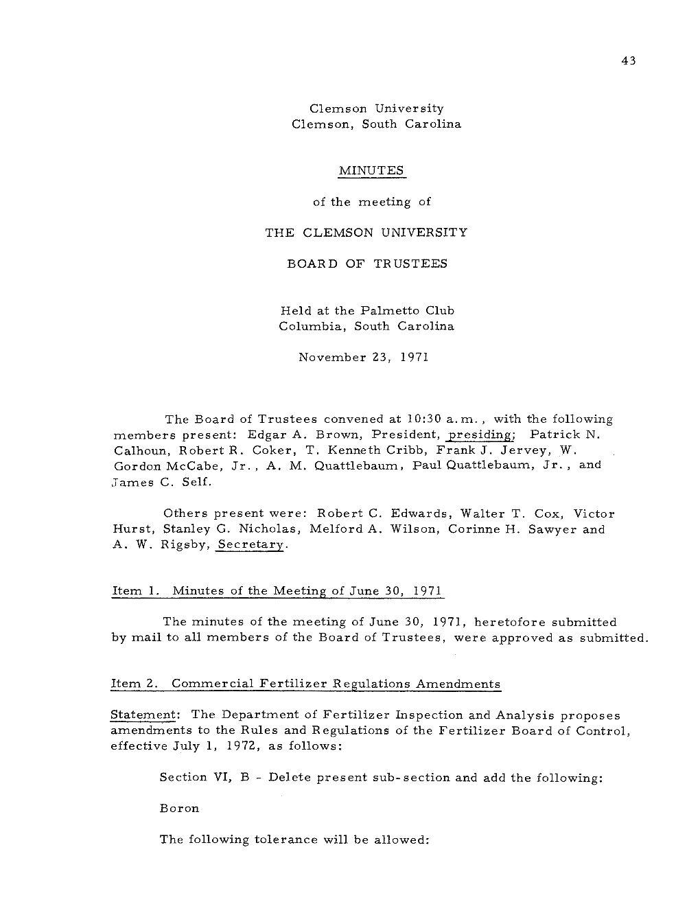 43 Clemson University Clemson, South Carolina MINUTES of the Meeting of the CLEMSON UNIVERSITY BOARD of TRUSTEES Held at The