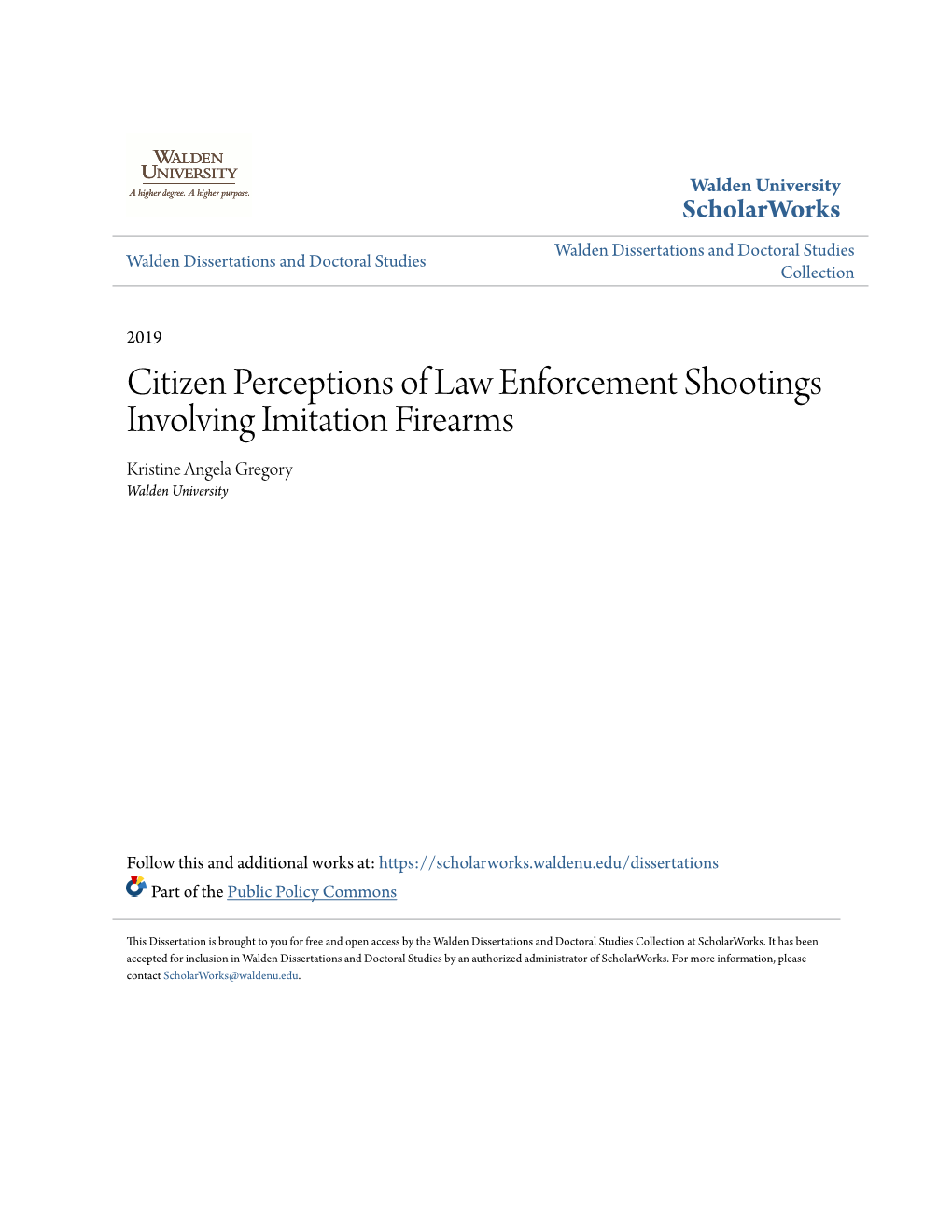 Citizen Perceptions of Law Enforcement Shootings Involving Imitation Firearms Kristine Angela Gregory Walden University
