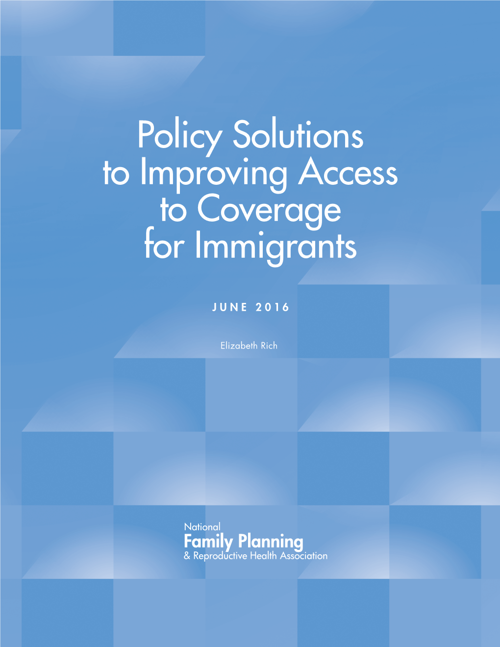 Policy Solutions to Improving Access to Coverage for Immigrants