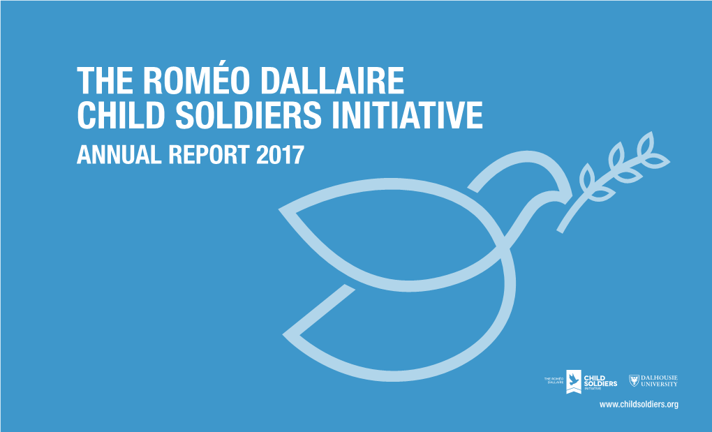 The Roméo Dallaire Child Soldiers Initiative Annual Report 2017