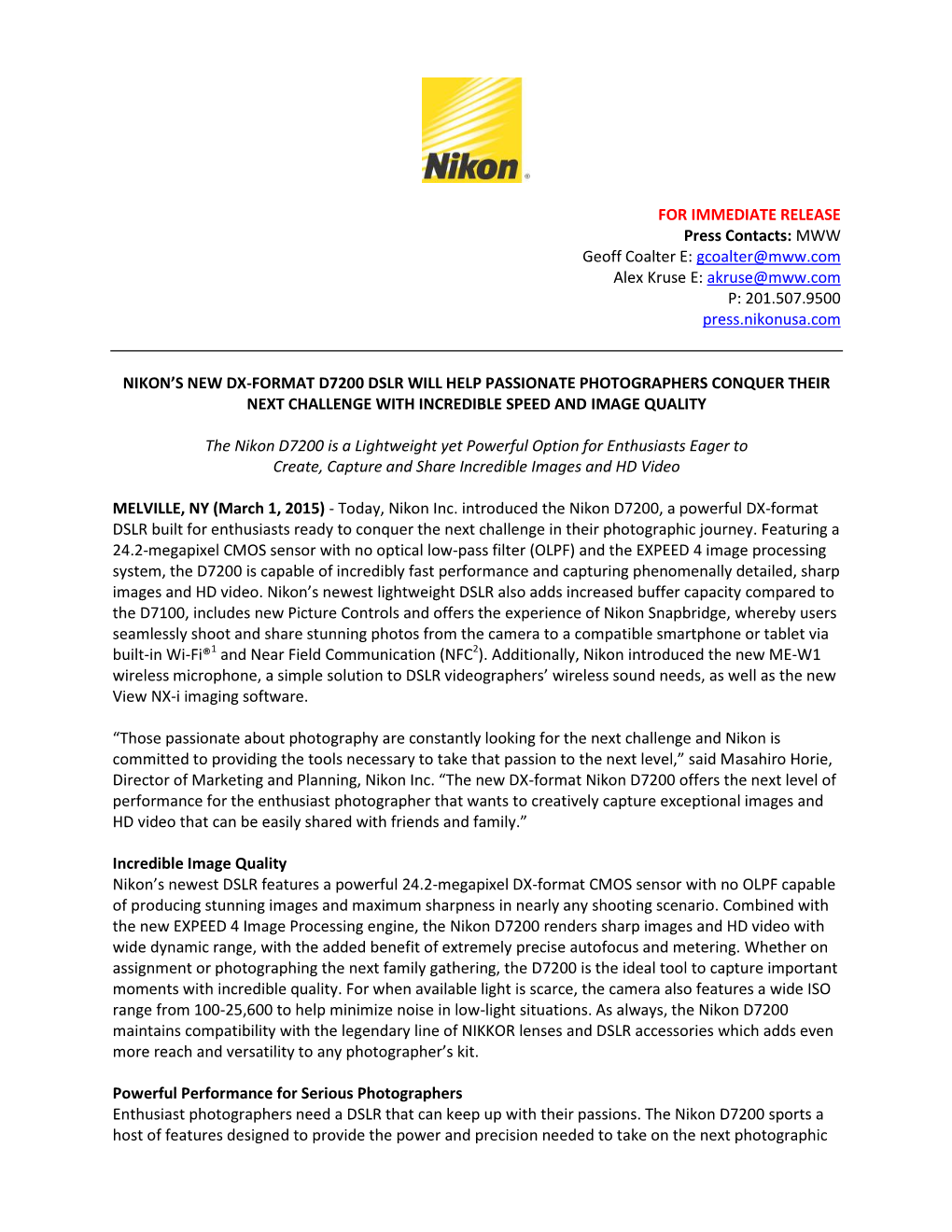 FOR IMMEDIATE RELEASE Press Contacts: MWW Geoff Coalter E: Gcoalter@Mww.Com Alex Kruse E: Akruse@Mww.Com P: 201.507.9500 Press.Nikonusa.Com