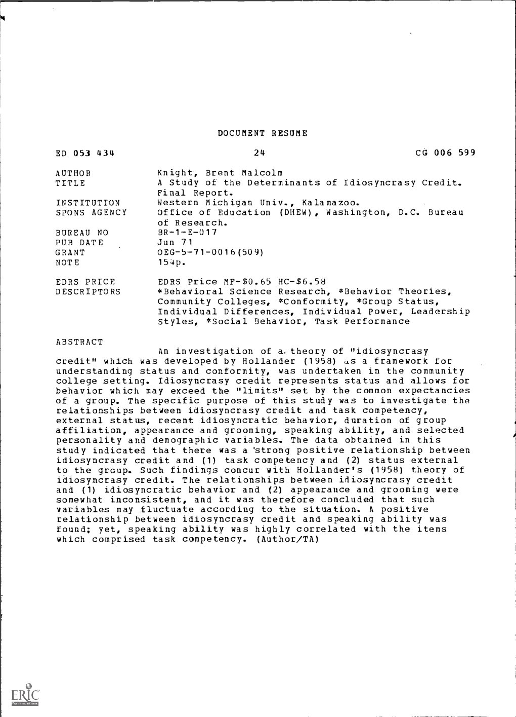 A Study of the Determinants of Idiosyncrasy Credit. Final Report. INSTITUTION Western Michigan Univ., Kalamazoo