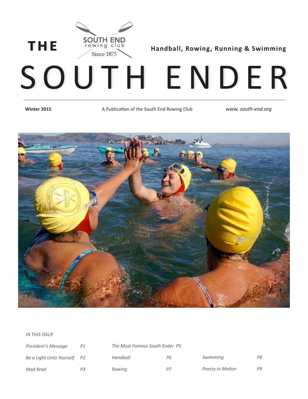 Winter 2015 a Publication of the South End Rowing Club Www