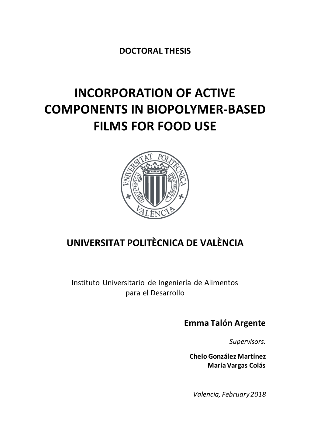 Incorporation of Active Components in Biopolymer-Based Films for Food Use