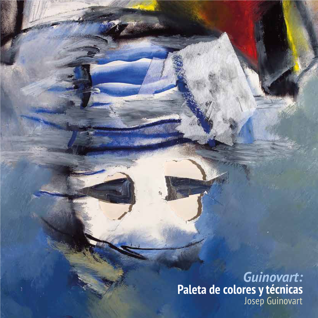 Josep Guinovart Guinovart: Paleta De Colores Y Técnicas