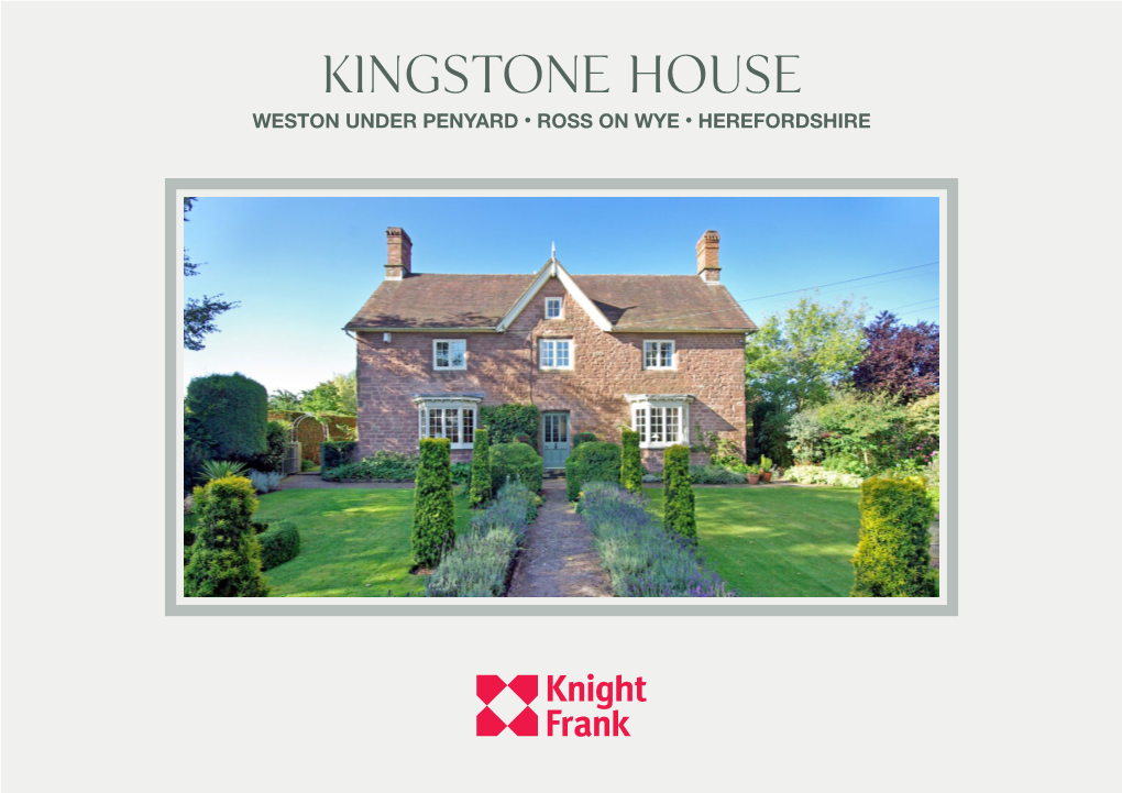 Kingstone House Weston Under Penyard • Ross on Wye • Herefordshire Kingstone House Weston Under Penyard • Ross on Wye Herefordshire