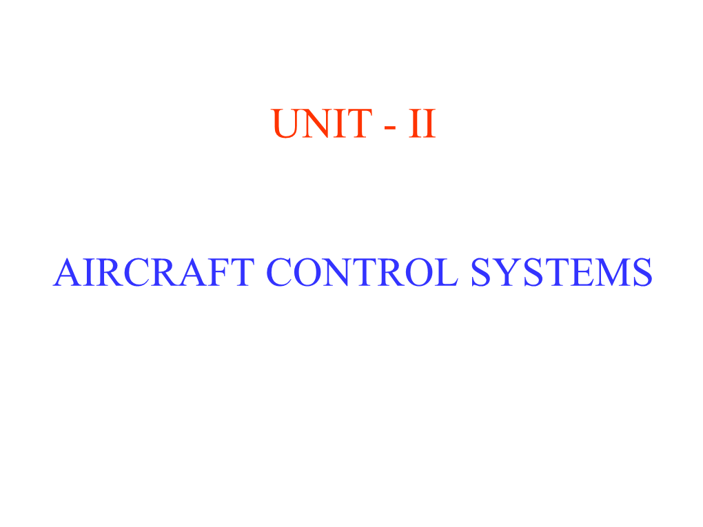 AIRCRAFT CONTROL SYSTEMS What Is an Aircraft Control System?