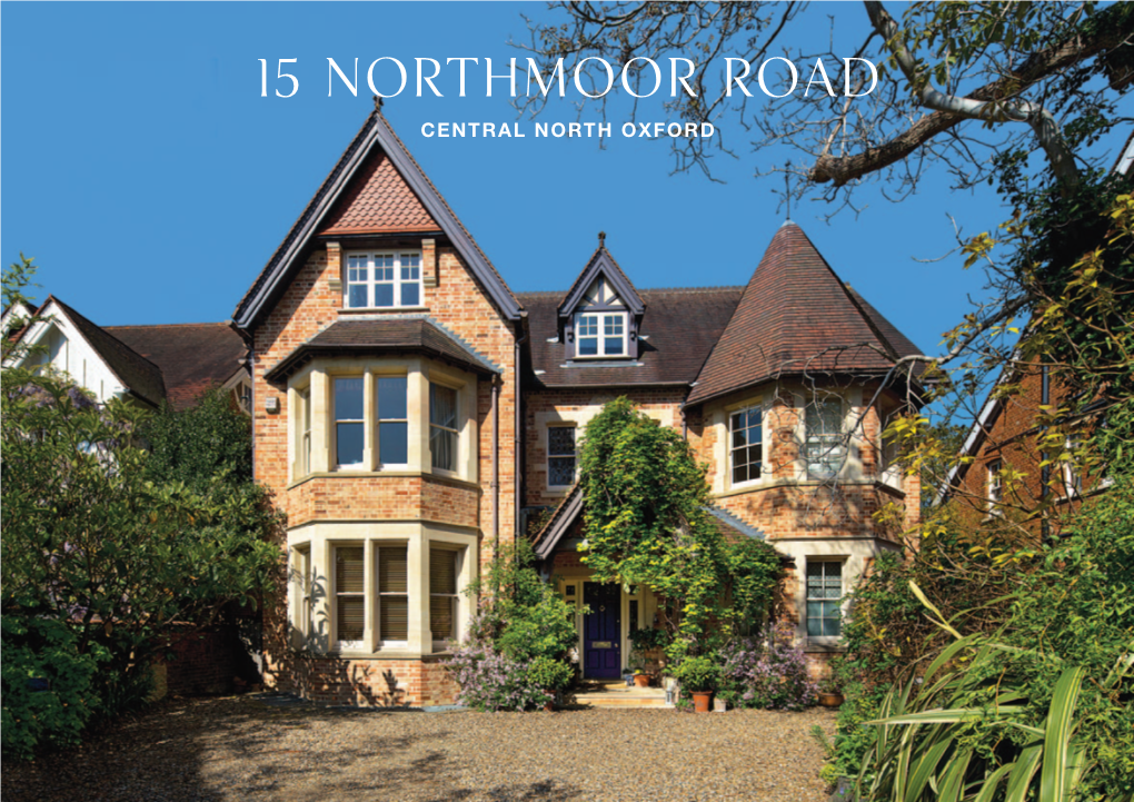 15 Northmoor Road CENTRAL NORTH OXFORD 15 Northmoor Road CENTRAL NORTH OXFORD