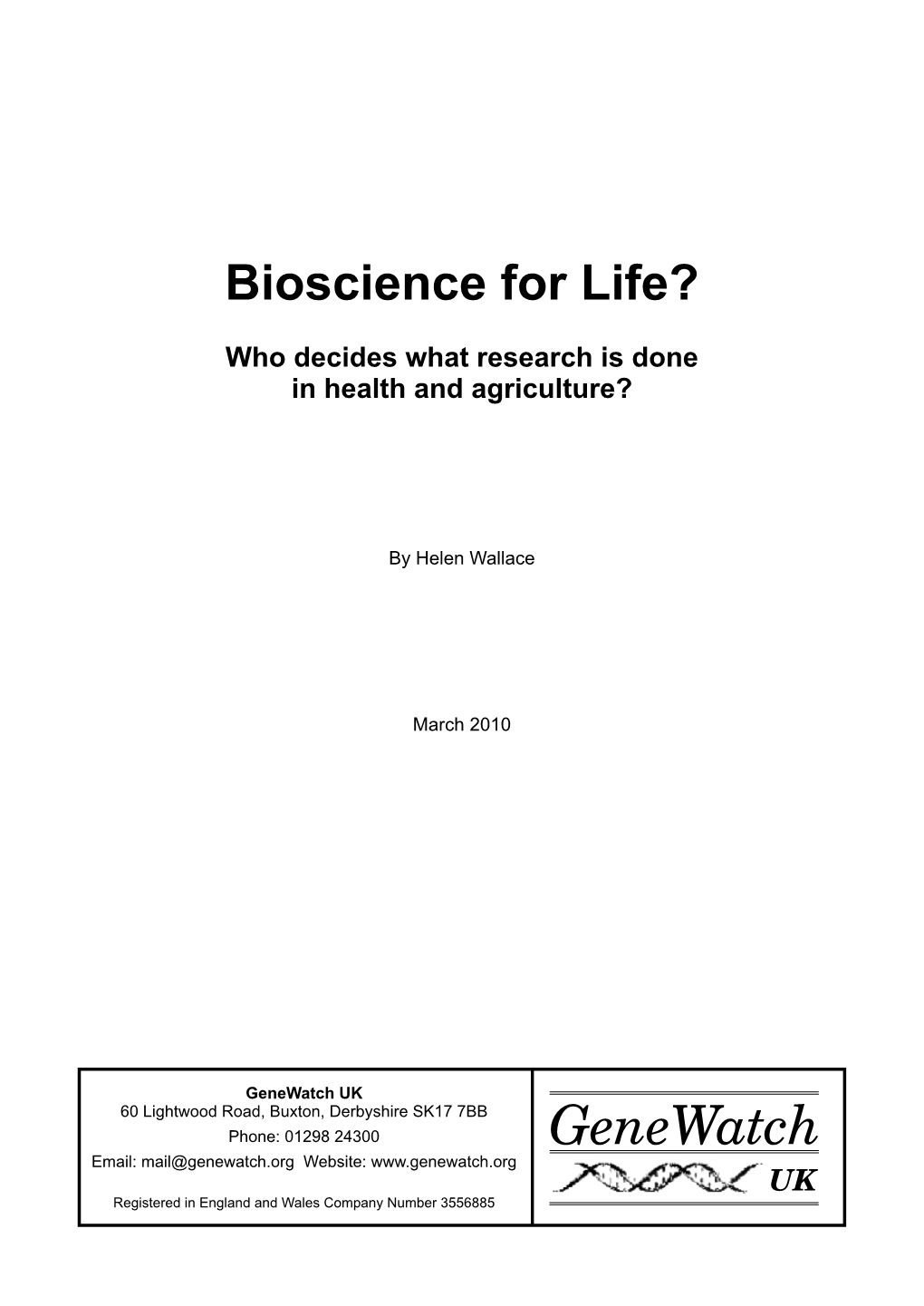 Bioscience for Life?