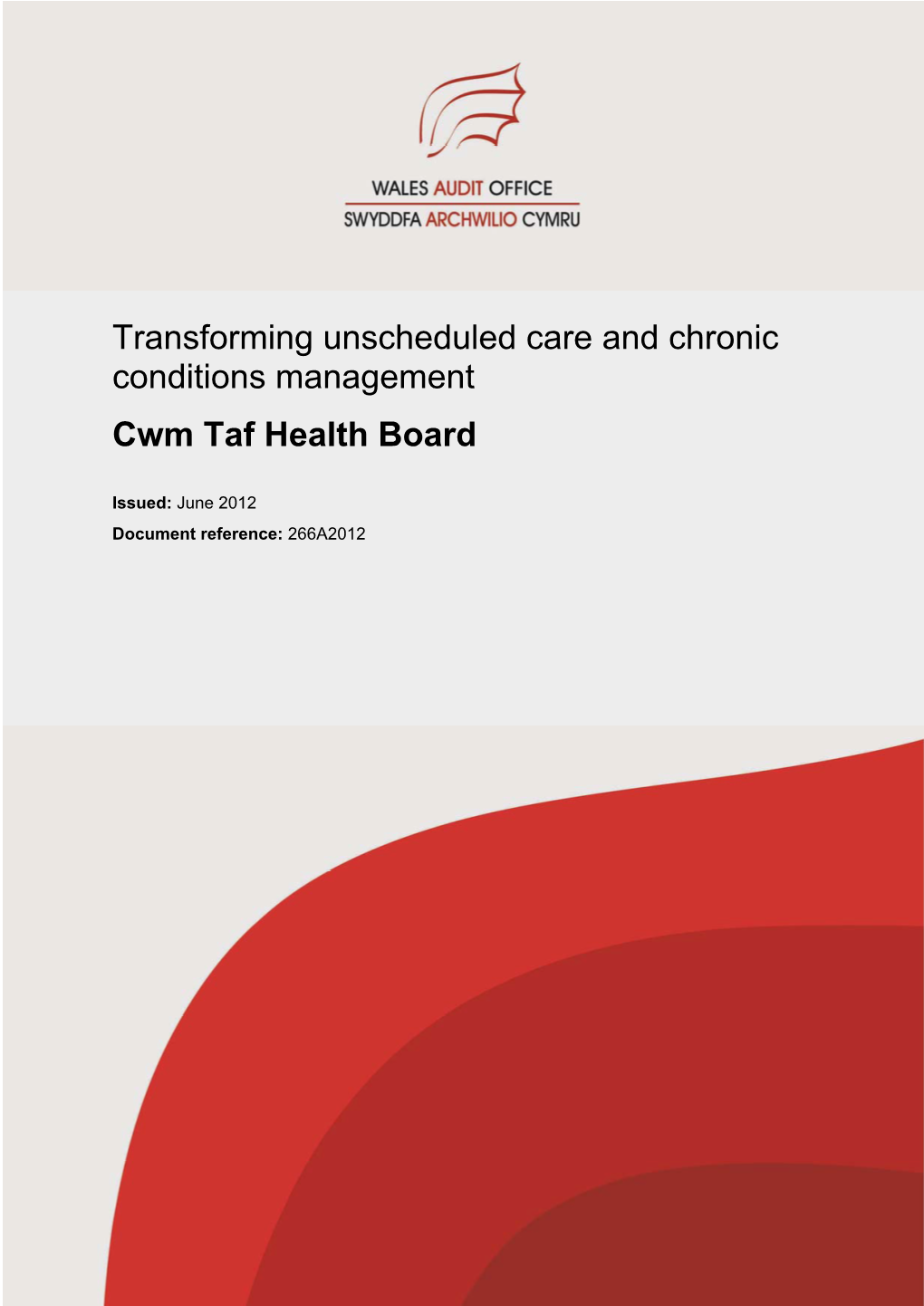 Transforming Unscheduled Care and Chronic Conditions Management Cwm Taf Health Board