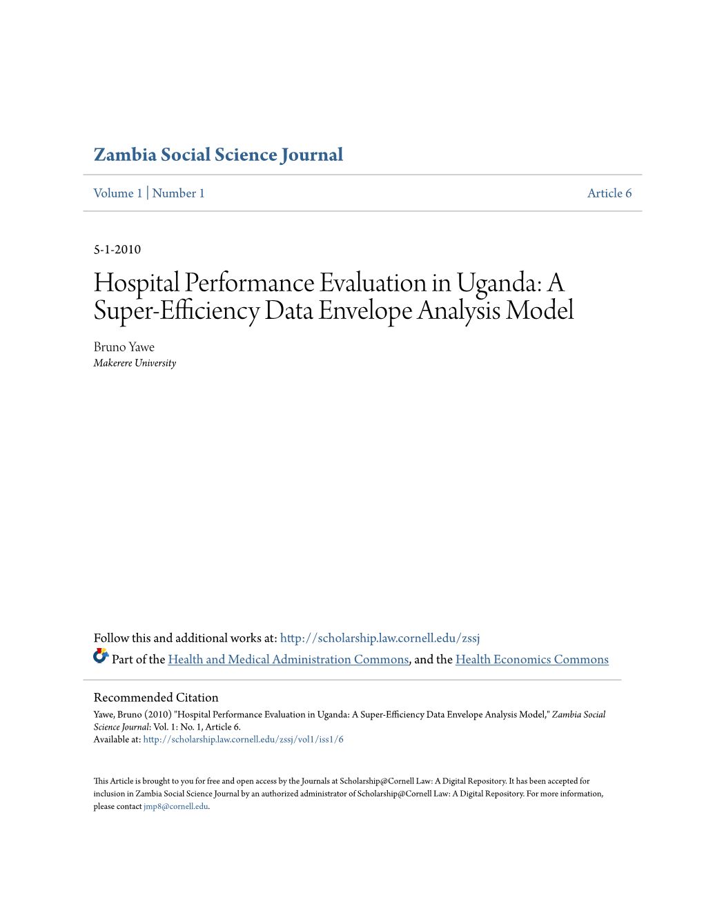Hospital Performance Evaluation in Uganda: a Super-Efficiency Data Envelope Analysis Model Bruno Yawe Makerere University