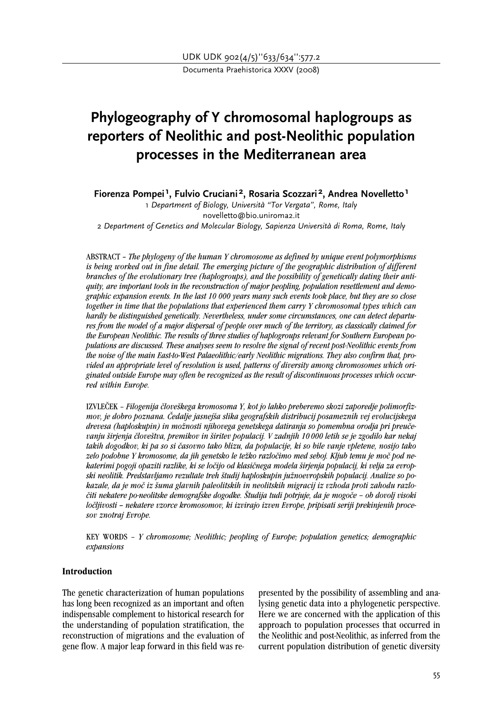 Phylogeography of Y Chromosomal Haplogroups As Reporters of Neolithic and Post-Neolithic Population Processes in the Mediterranean Area