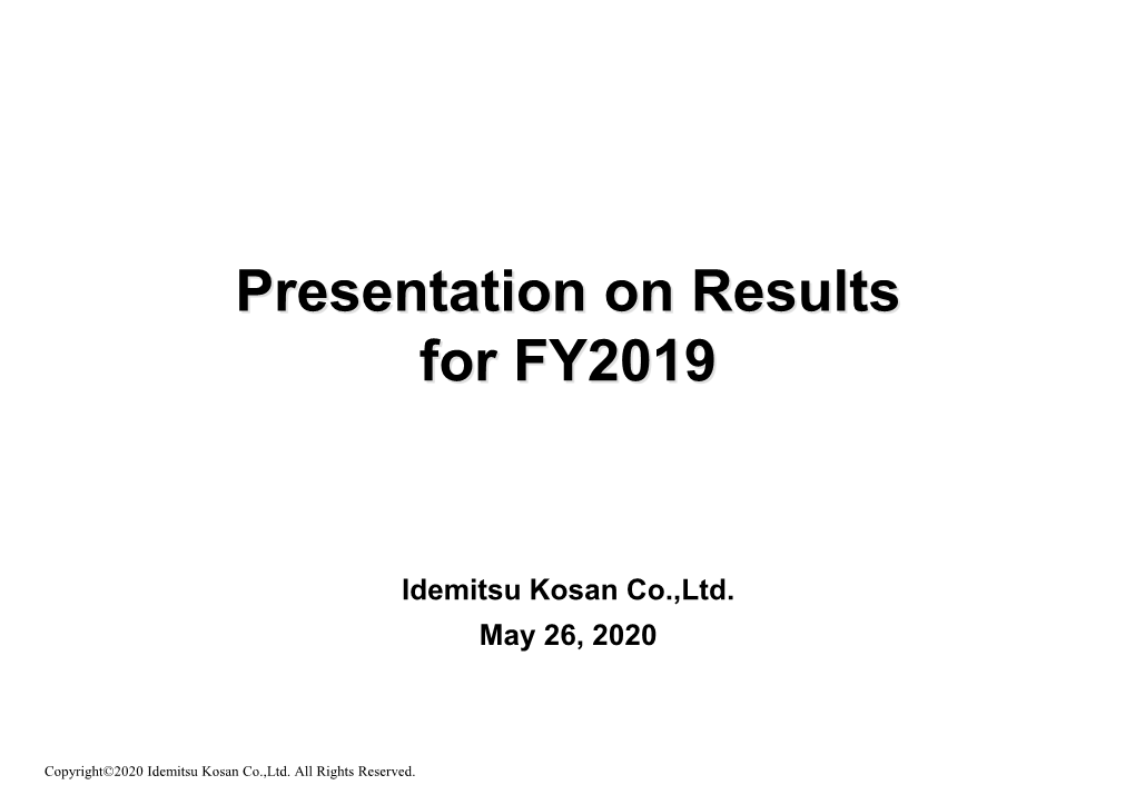 May 26,2020 Presentation on Results for FY2019（2395KB）