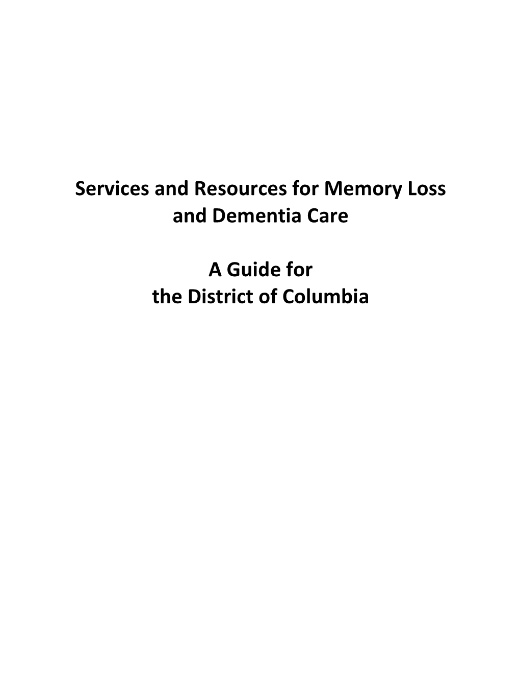 Services and Resources for Memory Loss and Dementia Care a Guide for the District of Columbia