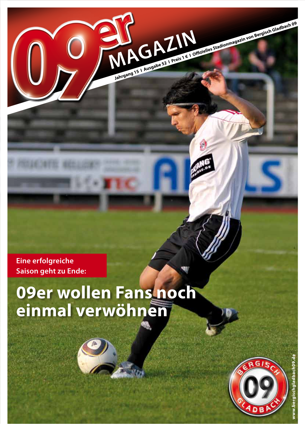 Magazin Jahrgang 15 I Ausgabe 52 I Preis 1 € I Offizielles Stadionmagazin Von Bergisch Gladbach 09