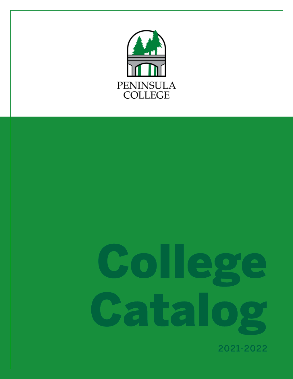 2021-2022 College Catalog Request a Printed Copy from Catalogrequest@Pencol.Edu Pencol.Edu