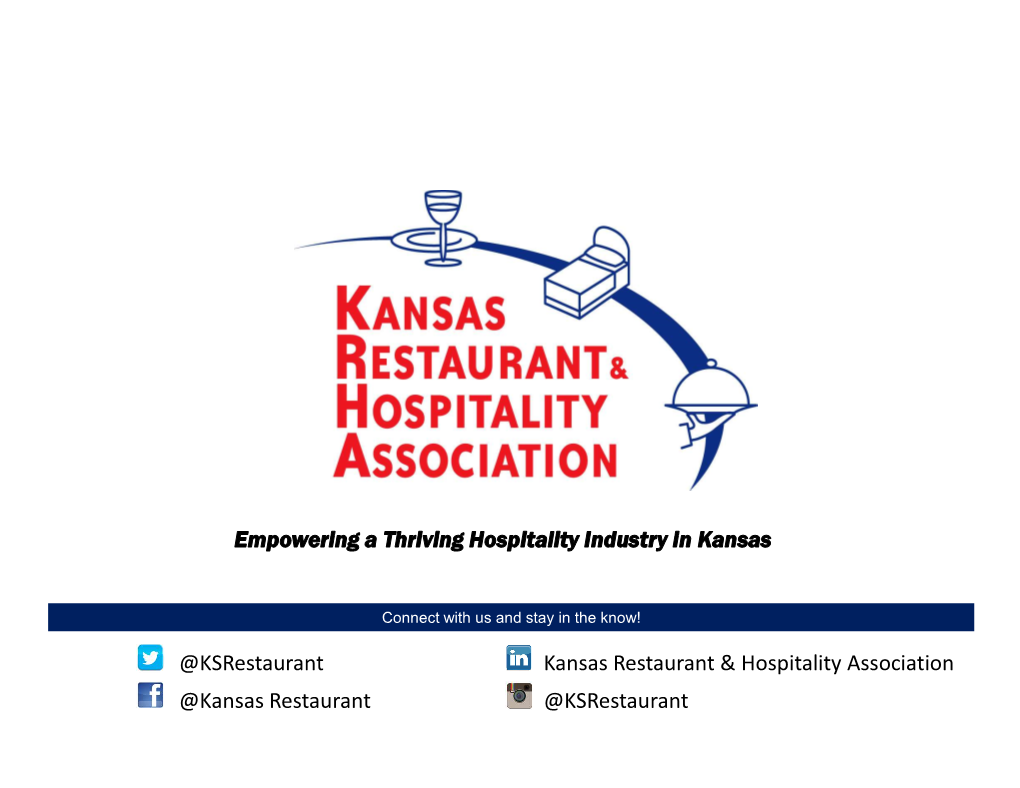 Empowering a Thriving Hospitality Industry in Kansas @Ksrestaurant Kansas Restaurant & Hospitality Association @Kansas Resta