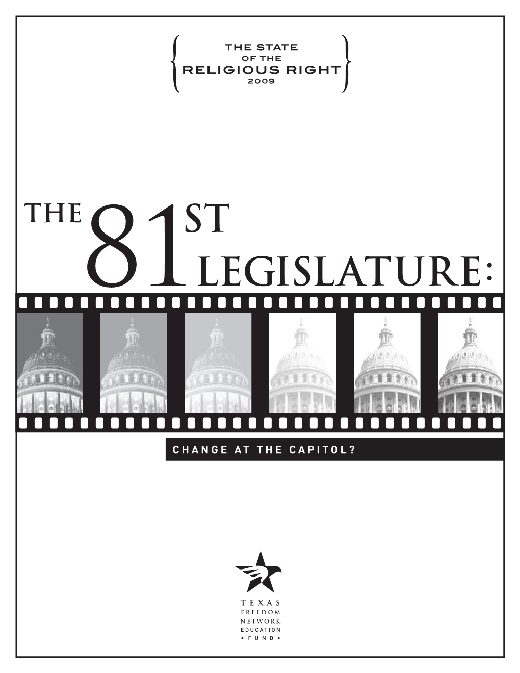 The 81St Legislature: Change at the Capitol? the 81St Legislature: Change at the Capitol?