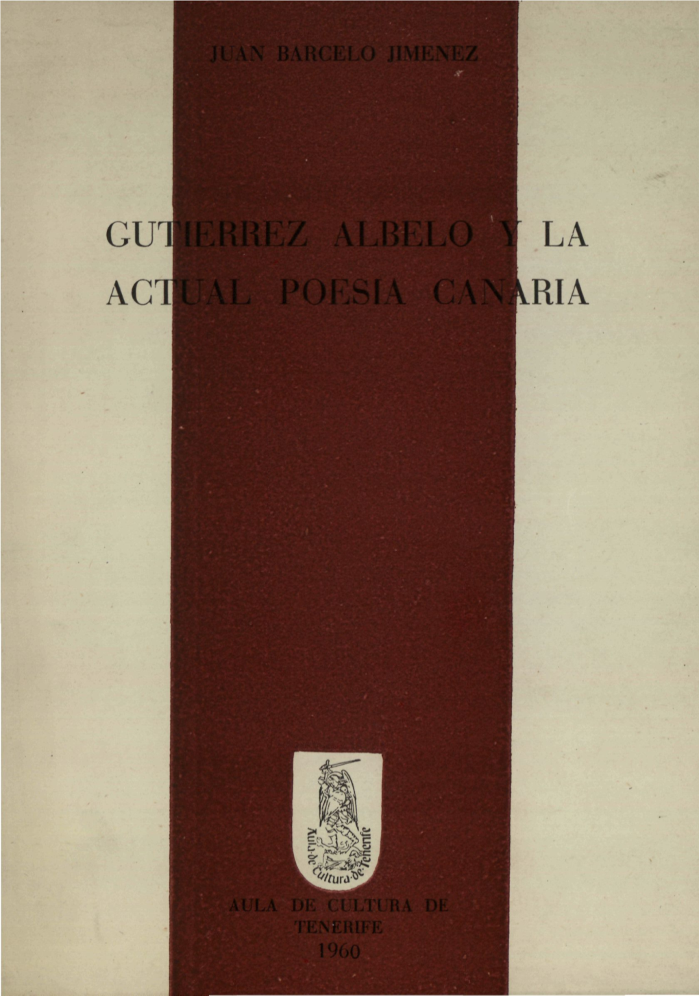 Gutierrez Albelo Y La Actual Poesía Canaria