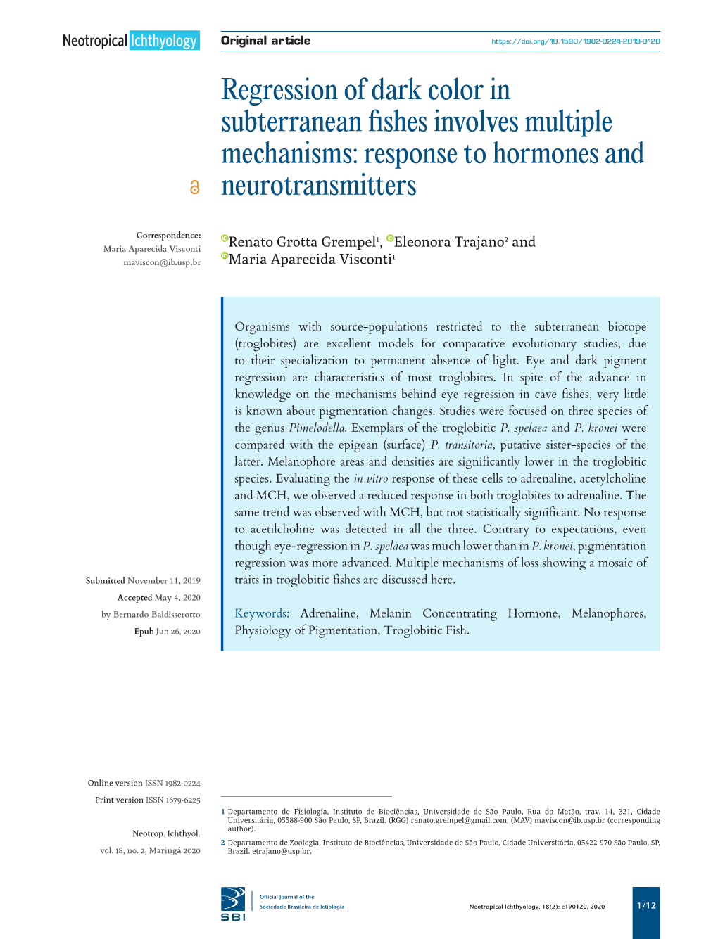 Regression of Dark Color in Subterranean Fishes Involves Multiple Mechanisms: Response to Hormones and Neurotransmitters