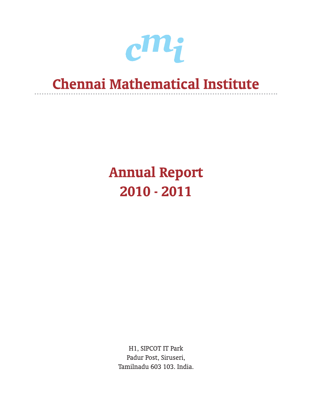 Chennai Mathematical Institute Annual Report 2010 - 2011 69 70 Chennai Mathematical Institute