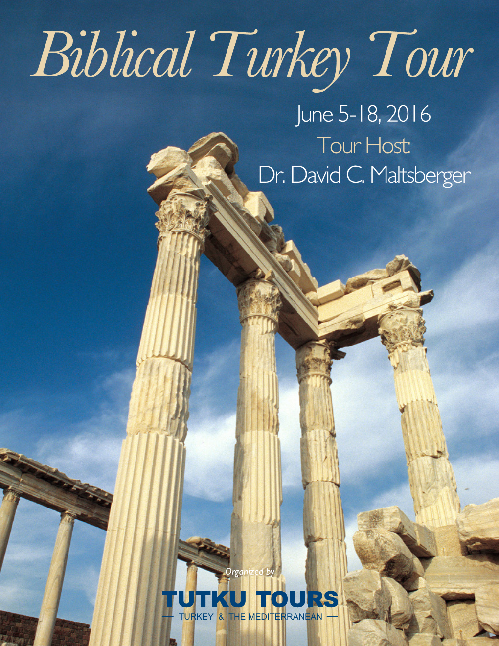 Tour Host: Dr. David C. Maltsberger June 5-18, 2016