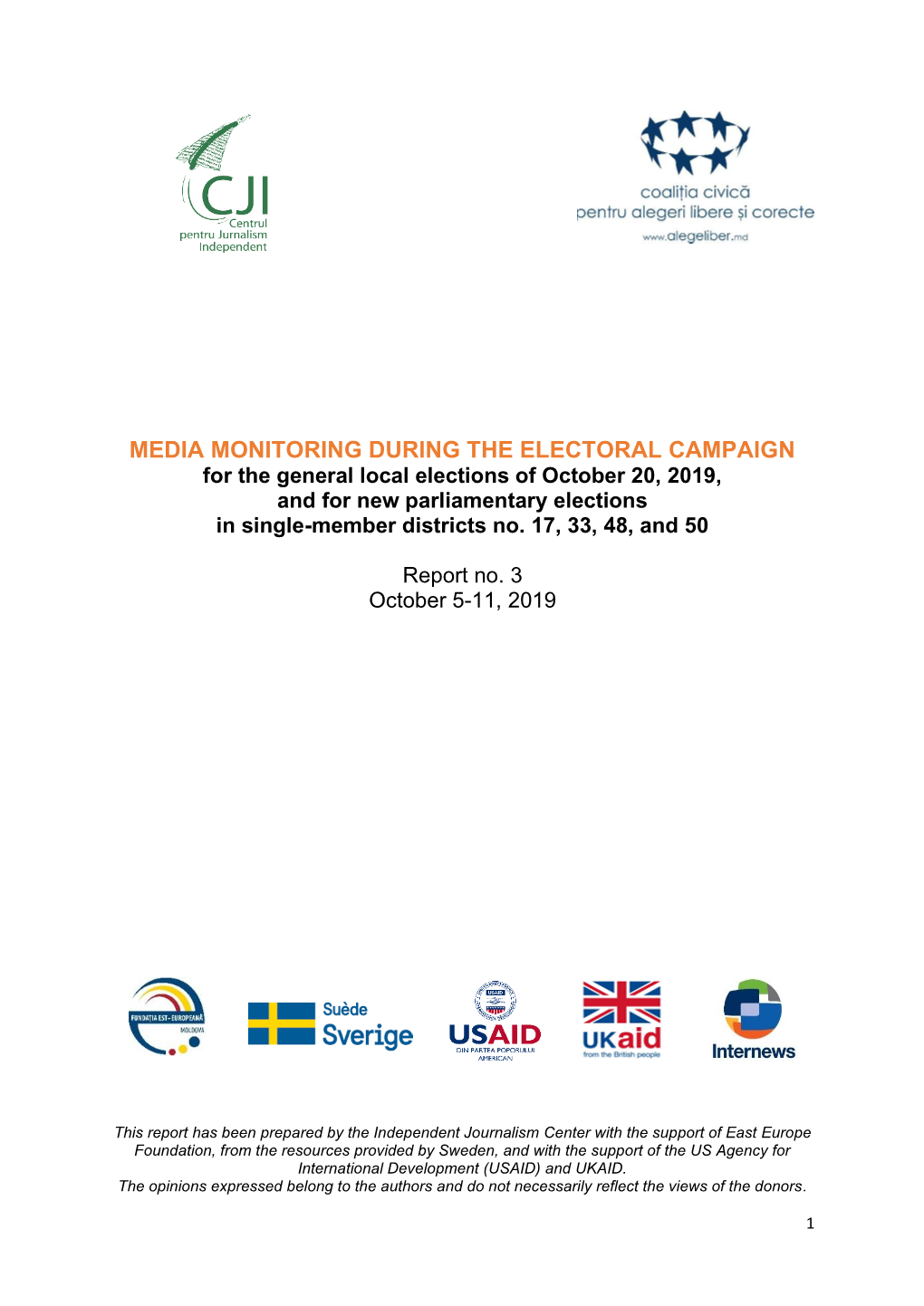 MEDIA MONITORING DURING the ELECTORAL CAMPAIGN for the General Local Elections of October 20, 2019, and for New Parliamentary Elections in Single-Member Districts No