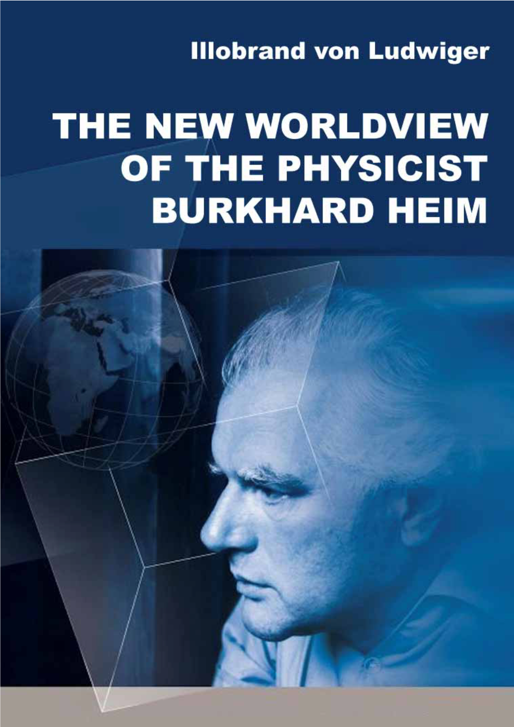 The New Worldview of Burkhard Heim