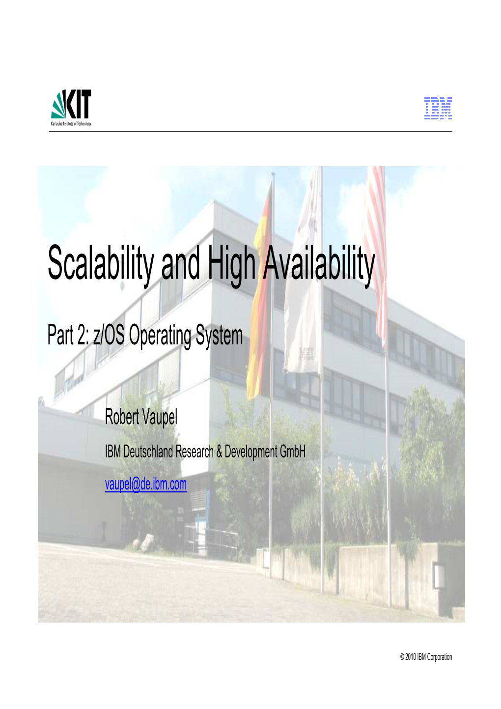 KIT WS10-11 Part 2 Zos-Scalability and Availability