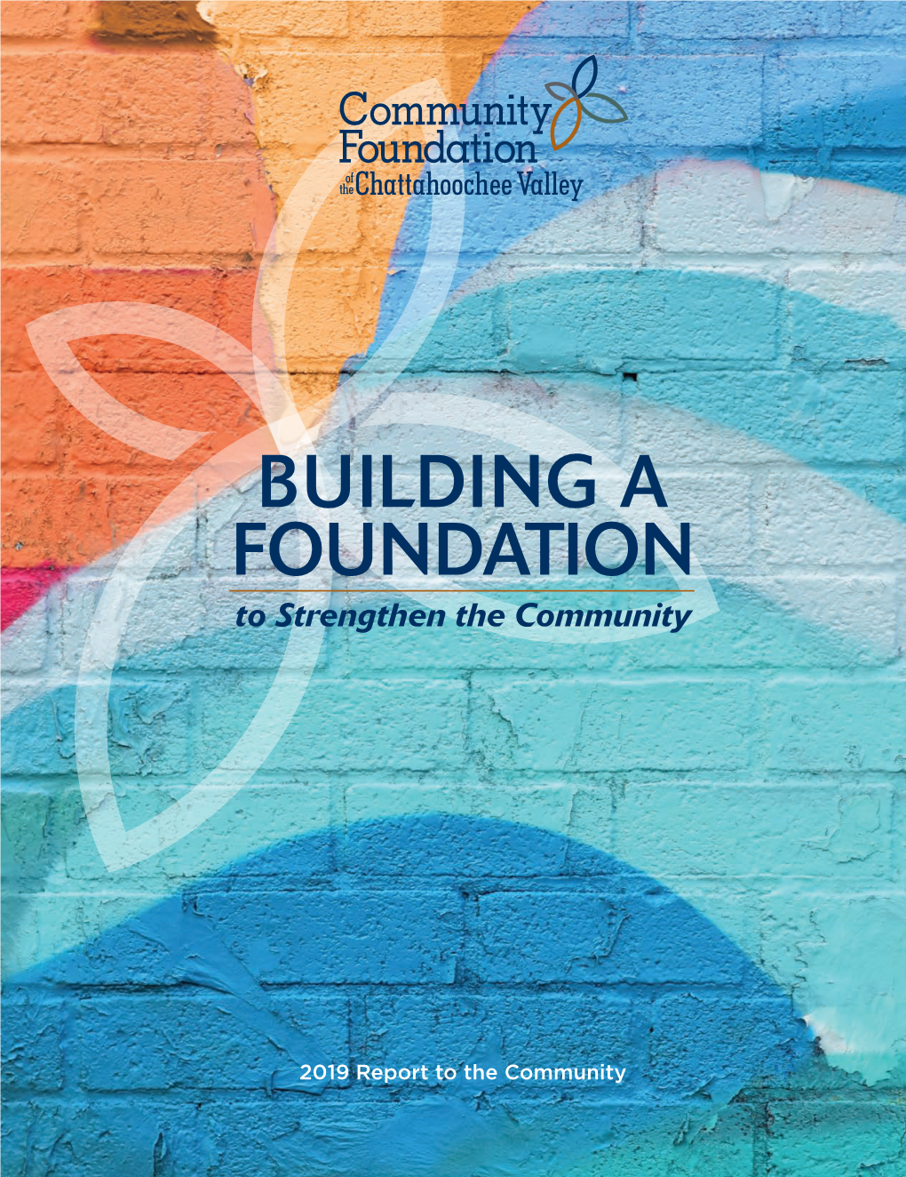 BUILDING a FOUNDATION to Strengthen the Community