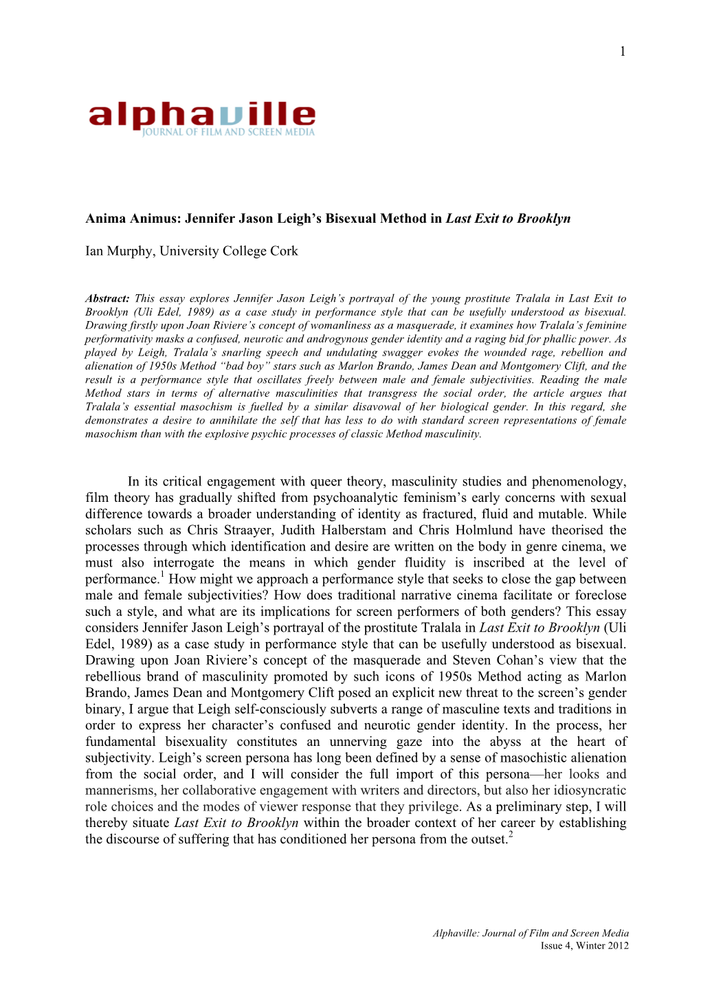 1 Anima Animus: Jennifer Jason Leigh's Bisexual Method in Last Exit to Brooklyn Ian Murphy, University College Cork in Its