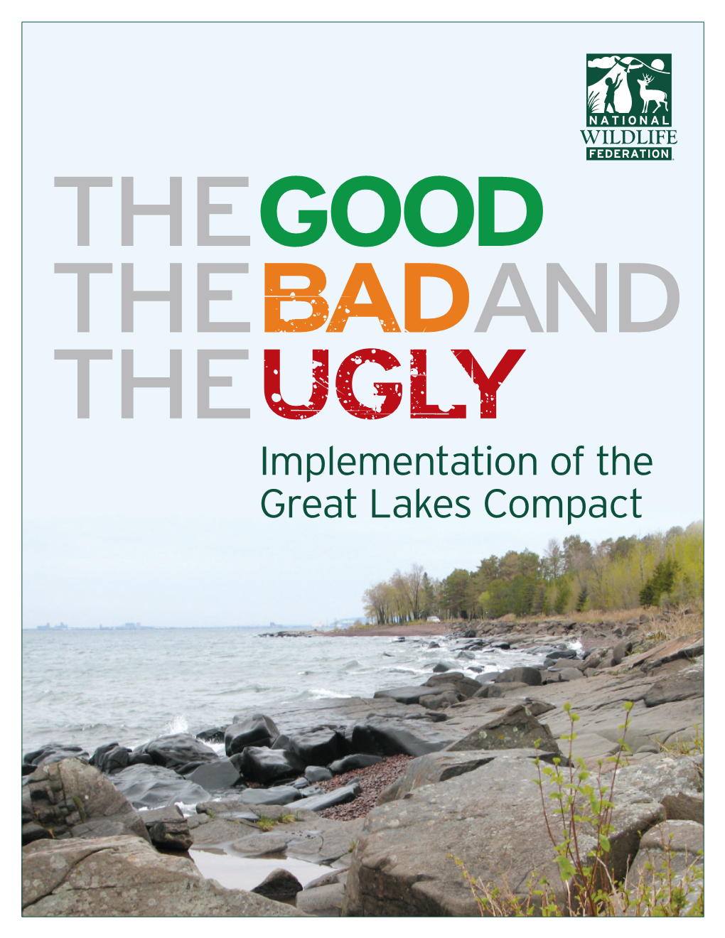 Implementation of the Great Lakes Compact T He Good, the Bad, and the Ugly Implementation of the Great Lakes Compact