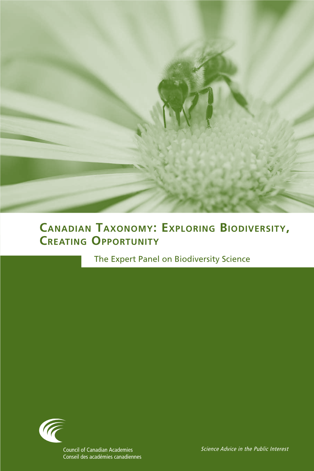 Canadian Taxonomy: Exploring Biodiversity, Creating Opportunity the Expert Panel on Biodiversity Science