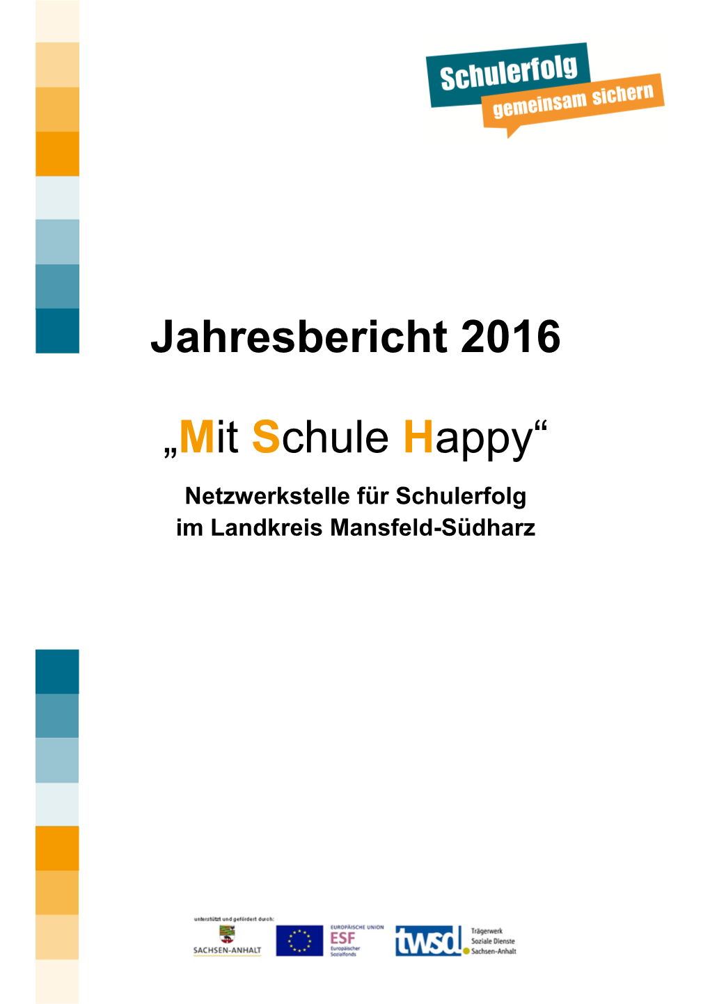 Jahresbericht 2016 „Mit Schule Happy“