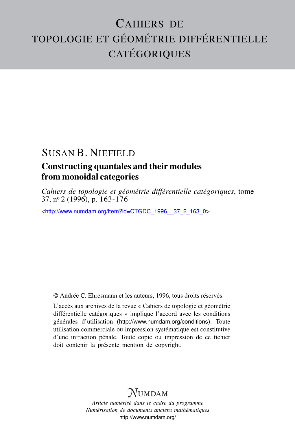Constructing Quantales and Their Modules from Monoidal Categories Cahiers De Topologie Et Géométrie Différentielle Catégoriques, Tome 37, No 2 (1996), P