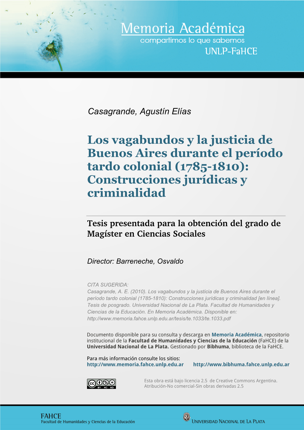 Los Vagabundos Y La Justicia De Buenos Aires Durante El Período Tardo Colonial (1785-1810): Construcciones Jurídicas Y Criminalidad