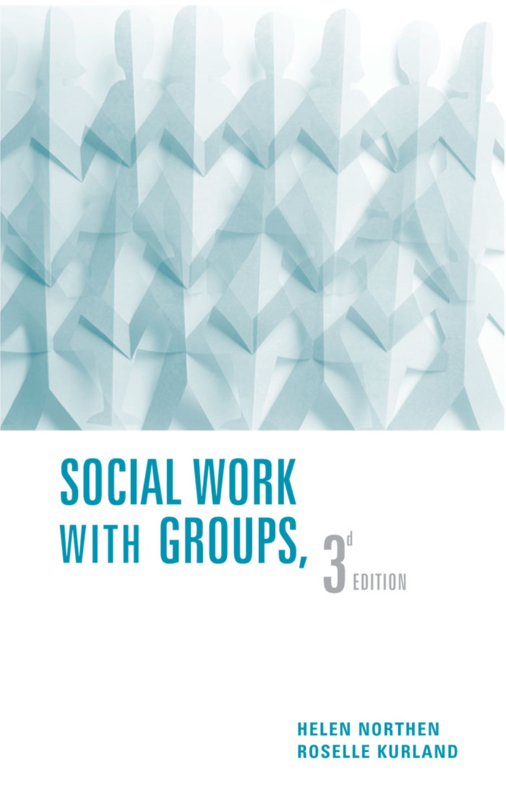 Social Work with Groups This Page Intentionally Left Blank Social Work with Groups