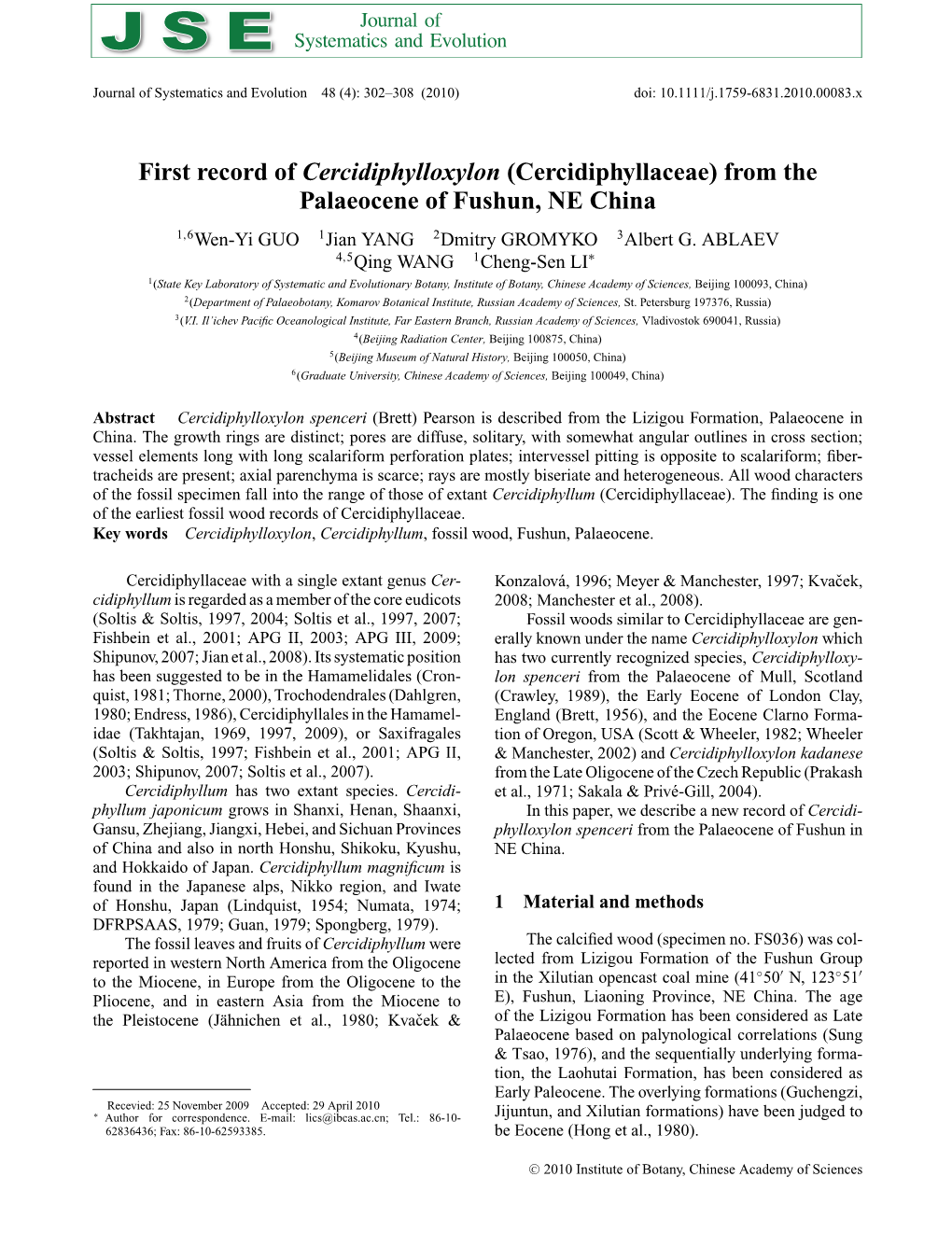First Record of Cercidiphylloxylon (Cercidiphyllaceae) from the Palaeocene of Fushun, NE China 1,6Wen-Yi GUO 1Jian YANG 2Dmitry GROMYKO 3Albert G