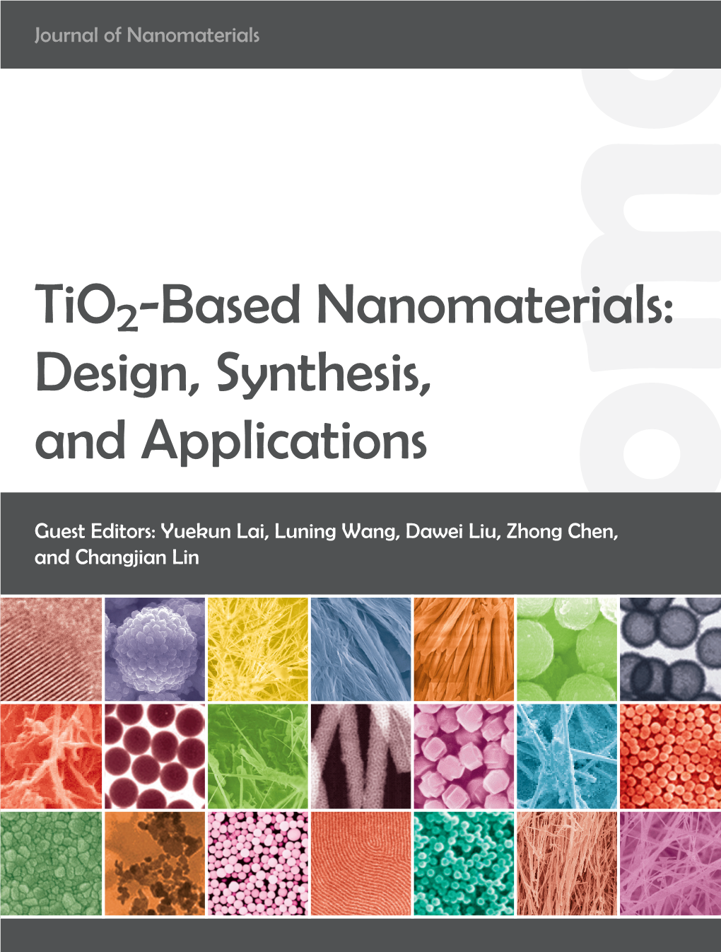 Tio2-Based Nanomaterials: Design, Synthesis, and Applications Journal of Nanomaterials