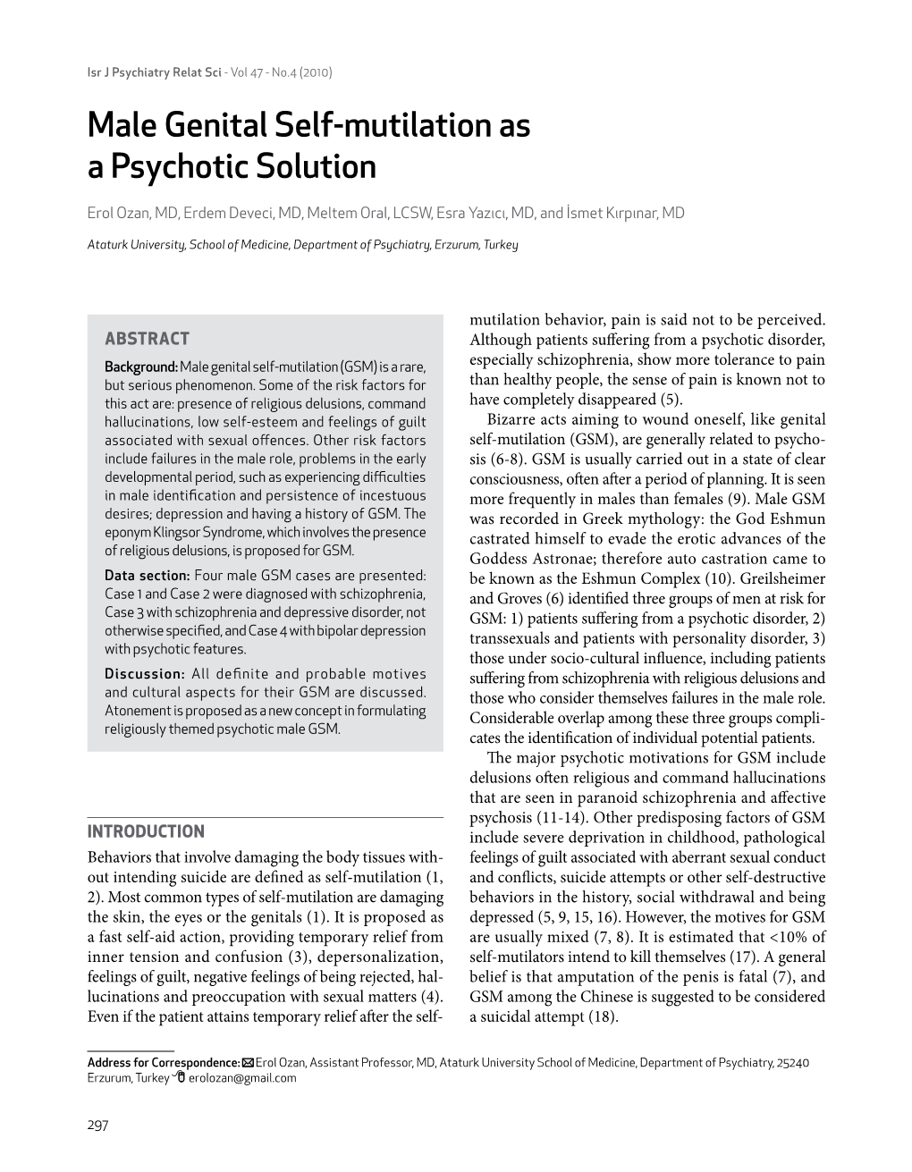 Male Genital Self-Mutilation As a Psychotic Solution